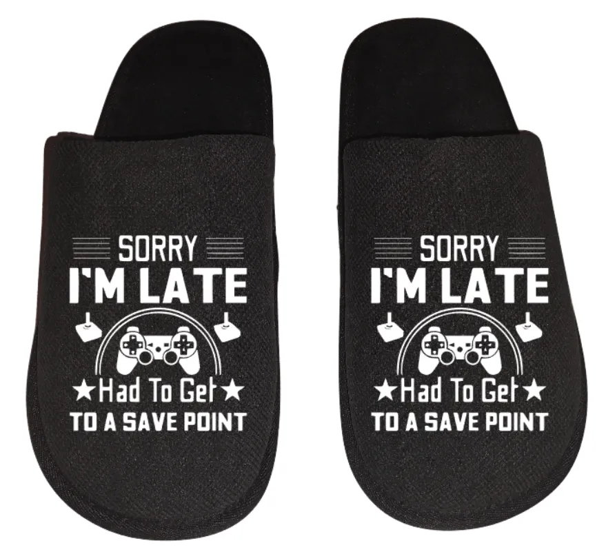 Posee Slippers Made In Which Country sorry I'm late had to get to a save point video game Gamer Gaming Men's Slippers / House Shoes slides dad husband father son gift
